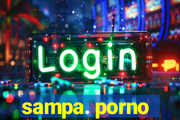 sampa. porno